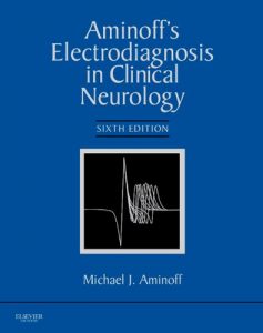 Baixar Aminoff’s Electrodiagnosis in Clinical Neurology E-Book pdf, epub, eBook
