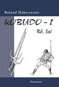 Baixar Kobudo 1: Bo, Sai (German Edition) pdf, epub, eBook