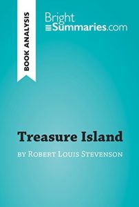 Baixar Treasure Island by Robert Louis Stevenson (Book Analysis): Detailed Summary, Analysis and Reading Guide (BrightSummaries.com) (English Edition) pdf, epub, eBook