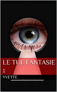 Baixar Le tue fantasie 1 (Italian Edition) pdf, epub, eBook