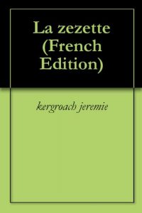 Baixar La zezette (French Edition) pdf, epub, eBook