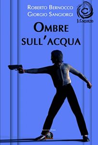 Baixar Ombre sull’acqua (Collana Adventures Stories – Il Consorzio) (Italian Edition) pdf, epub, eBook