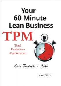 Baixar Your 60 Minute Lean Business – TPM (English Edition) pdf, epub, eBook