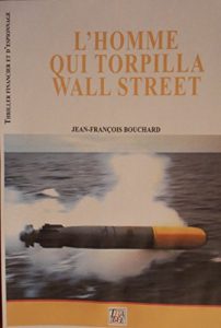 Baixar L’homme qui torpilla Wall Street (French Edition) pdf, epub, eBook