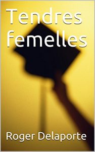 Baixar Tendres femelles (French Edition) pdf, epub, eBook