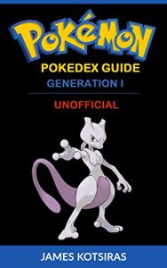 Baixar Pokemon Pokedex Guide Generation I: Unofficial Book (English Edition) pdf, epub, eBook