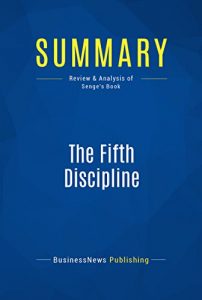 Baixar Summary: The Fifth Discipline: Review and Analysis of Senge’s Book (English Edition) pdf, epub, eBook