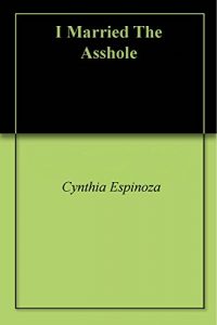 Baixar I Married The Asshole (English Edition) pdf, epub, eBook