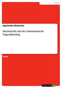 Baixar Machiavelli und der humanistische Tugendkatalog pdf, epub, eBook