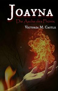 Baixar Joayna: Die Asche des Phoenix (German Edition) pdf, epub, eBook