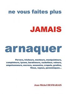 Baixar Ne Vous Faites Plus Jamais Arnaquer (French Edition) pdf, epub, eBook