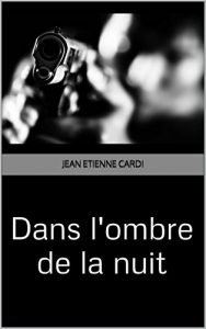 Baixar Dans l’ombre de la nuit (French Edition) pdf, epub, eBook