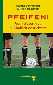 Baixar Pfeifen!: Vom Wesen des Fussballschiedsrichters (German Edition) pdf, epub, eBook