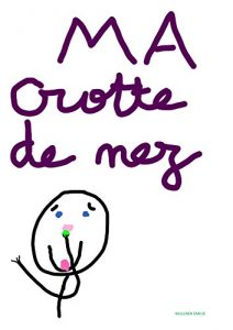 Baixar MA CROTTE DE NEZ (LIVRE POUR ENFANT t. 3) (French Edition) pdf, epub, eBook