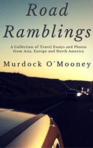 Baixar Road Ramblings: A Collection of Travel Essays and Photos from Asia, Europe and North America (English Edition) pdf, epub, eBook