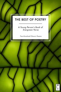 Baixar The Best of Poetry: A Young Person’s Book of Evergreen Verse: Two-Hundred Classic Poems (English Edition) pdf, epub, eBook