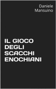 Baixar IL GIOCO DEGLI SCACCHI ENOCHIANI (Italian Edition) pdf, epub, eBook