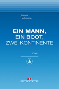 Baixar Ein Mann, ein Boot, zwei Kontinente: Maritime E-Bibliothek Band 1 pdf, epub, eBook