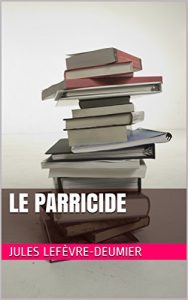 Baixar Le parricide (French Edition) pdf, epub, eBook