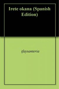 Baixar Irete okana (Spanish Edition) pdf, epub, eBook