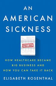 Baixar An American Sickness: How Healthcare Became Big Business and How You Can Take It Back pdf, epub, eBook