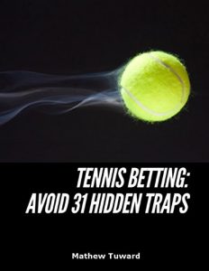 Baixar Tennis Betting: Avoid 31 Hidden Traps pdf, epub, eBook