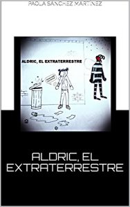 Baixar ALDRIC, EL EXTRATERRESTRE (Spanish Edition) pdf, epub, eBook
