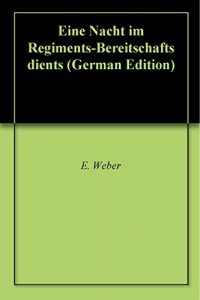 Baixar Eine Nacht im Regiments-Bereitschaftsdients (German Edition) pdf, epub, eBook