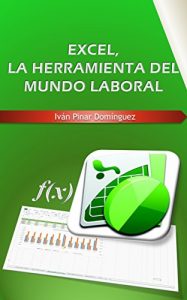 Baixar EXCEL, LA HERRAMIENTA DEL MUNDO LABORAL (Spanish Edition) pdf, epub, eBook