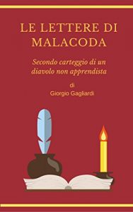 Baixar Le lettere di Malacoda: Secondo carteggio di un diavolo non apprendista (Italian Edition) pdf, epub, eBook