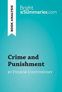 Baixar Crime and Punishment by Fyodor Dostoyevsky (Book Analysis): Detailed Summary, Analysis and Reading Guide (BrightSummaries.com) (English Edition) pdf, epub, eBook