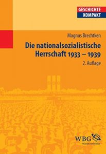 Baixar Die nationalsozialistische Herrschaft 1933-1939 (Geschichte Kompakt) (German Edition) pdf, epub, eBook