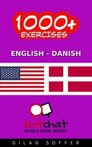 Baixar 1000+ Exercises English – Danish (ChitChat WorldWide) (English Edition) pdf, epub, eBook