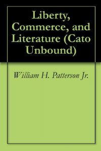 Baixar Liberty, Commerce, and Literature (Cato Unbound Book 7022012) (English Edition) pdf, epub, eBook