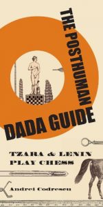 Baixar The Posthuman Dada Guide: tzara and lenin play chess (The Public Square) pdf, epub, eBook
