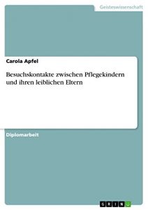 Baixar Besuchskontakte zwischen Pflegekindern und ihren leiblichen Eltern pdf, epub, eBook