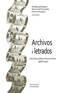 Baixar Archivos i letrados: Escritos sobre cine en Chile: 1908-1940 pdf, epub, eBook