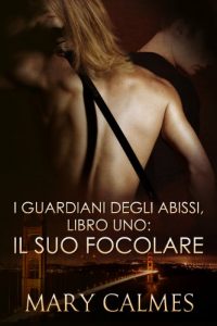 Baixar Il suo Focolare (I Guardiani degli Abissi Vol. 1) (Italian Edition) pdf, epub, eBook