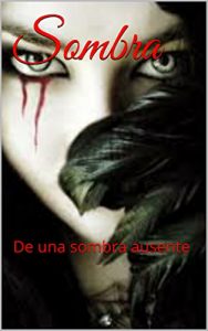 Baixar Sombra: De una sombra ausente (Spanish Edition) pdf, epub, eBook