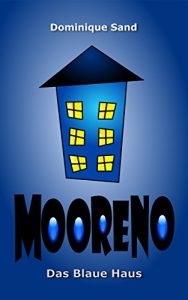 Baixar Mooreno: Das Blaue Haus (German Edition) pdf, epub, eBook