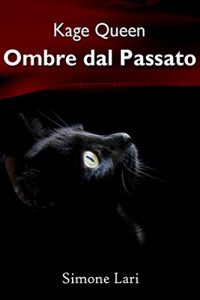 Baixar Ombre dal Passato (Kage Queen Vol. 2) (Italian Edition) pdf, epub, eBook