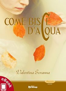 Baixar Come bisce d’acqua (Collana Dimensioni – Poesia) pdf, epub, eBook