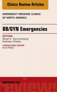 Baixar OB/GYN Emergencies, An Issue of Emergency Medicine Clinics, E-Book (The Clinics: Internal Medicine) pdf, epub, eBook