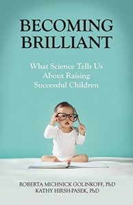 Baixar Becoming Brilliant: What Science Tells Us About Raising Successful Children (APA Lifetools: Books for the General Public) pdf, epub, eBook
