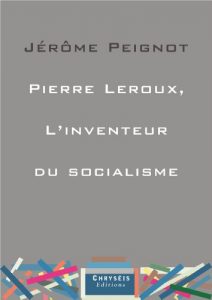 Baixar Pierre Leroux, l’inventeur du socialisme (French Edition) pdf, epub, eBook