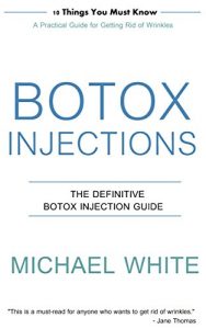 Baixar Botox Injections: The Definitive Botox Injection Guide (English Edition) pdf, epub, eBook