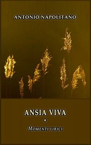 Baixar ANSIA VIVA – Momenti lirici (Italian Edition) pdf, epub, eBook