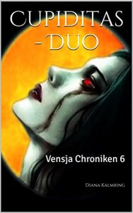 Baixar Cupiditas – Duo: Vensja Chroniken 6 (German Edition) pdf, epub, eBook