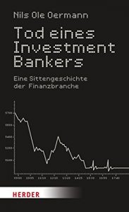 Baixar Tod eines Investmentbankers: Eine Sittengeschichte der Finanzbranche pdf, epub, eBook