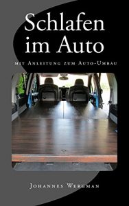Baixar Schlafen im Auto – mit Anleitung zum Auto-Umbau (German Edition) pdf, epub, eBook